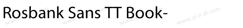 Rosbank Sans TT Book字体转换 Rosbank Sans TT Book字体转换